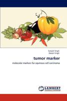 tumor marker: molecular markers for squmous cell carcinoma 3846521620 Book Cover