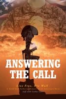 Answering The Call: Live Free, Die Well - A Gold Star Father's Memoir of an American Hero 1636302998 Book Cover