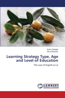 Learning Strategy Type, Age and Level of Education 3659171247 Book Cover