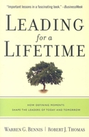 Leading for a Lifetime: How Defining Moments Shape Leaders of Today and Tomorrow 1422102815 Book Cover
