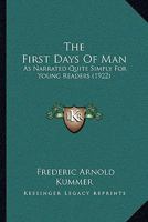 The First Days of Man: As Narrated Quite Simply for Young Readers 9355896433 Book Cover