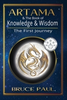 Artama & The Book of Knowledge & Wisdom: The First Journey 164873393X Book Cover