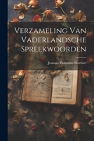 Verzameling Van Vaderlandsche Spreekwoorden 102276523X Book Cover