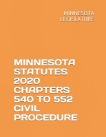 MINNESOTA STATUTES 2020 CHAPTERS 540 TO 552 CIVIL PROCEDURE B085RTKK1Q Book Cover