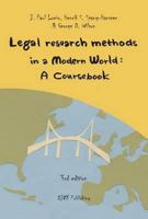 Legal Research Methods in a Modern World: A Coursebook: Third Edition 8757424675 Book Cover