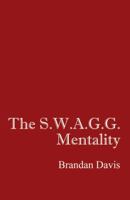 The S.W.A.G.G. Mentality 1478732148 Book Cover