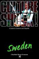 Culture Shock! Sweden: A Survival Guide to Customs and Etiquette (Culture Shock! Guides) 1558682996 Book Cover