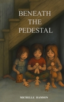 Beneath the Pedestal 1972422065 Book Cover