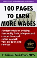 100 Pages to Earn More Wages: Fundamentals on building Personality Traits, Interpersonal Connections, Business and Selling Skills 057823176X Book Cover