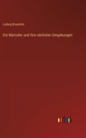 Die Mainufer und ihre n�chsten Umgebungen 3368700030 Book Cover