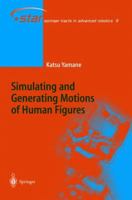 Simulating and Generating Motions of Human Figures 3642057888 Book Cover