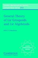 General Theory of Lie Groupoids and Lie Algebroids 0521499283 Book Cover