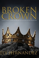 BROKEN CROWN: A STORY OF KINGS, FATHERS, FAILURE, AND THE GOD WHO RESTORES BROKEN MAN B0GG3TP2T9 Book Cover