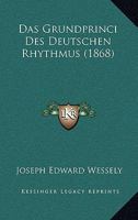 Das Grundprinci Des Deutschen Rhythmus (1868) 1160058261 Book Cover