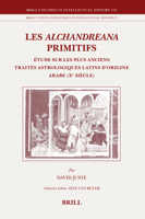 Les Alchandreana Primitifs: �tude Sur Les Plus Anciens Trait�s Astrologiques Latins d'Origine Arabe 9004158278 Book Cover