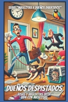 Dueños Despistados: Risas Y Anecdotas de la Vida Con Mascotas B0F2HXV6JJ Book Cover