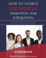 How to Achieve Successful Migration and Integration 0648479978 Book Cover