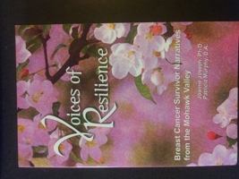 Voices of Resilience: Breast Cancer Survivor Narratives from the Mohawk Valley 0975522442 Book Cover