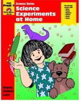 Science Experiments at Home: Grade PreK-1 1557994951 Book Cover