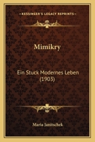 Mimikry: Ein Stück modernes Leben 1120327814 Book Cover