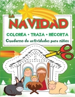 Colorea Traza Recorta La Navidad: Cuaderno de actividades para niños (Cuadernos de Actividades Edición Navidad) B08NS5ZXSJ Book Cover