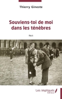 Souviens- toi de moi dans les ténèbres: Récit (French Edition) 2385412276 Book Cover