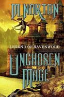 Unchosen Mage 1463691092 Book Cover