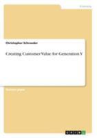 Creating Customer Value for Generation Y 3656278091 Book Cover