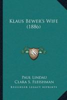 Klaus Bewer's Wife 1120308747 Book Cover