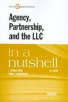 Agency, Partnership, and the LLC in a Nutshell, 5th Edition (West Nutshell) 0314276149 Book Cover