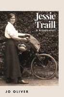 Jessie Traill: A Biography 1925984109 Book Cover