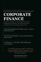 The Corporate Finance Interview Playbook: Technical Questions, Financial Planning, Capital Budgeting Case Studies, and Model Answers for Landing Your ... Role (Professional Interview Playbook Series) B0H9KG3RTM Book Cover