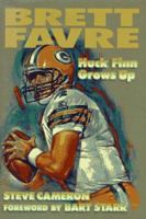 Brett Favre: Huck Finn Grows Up 1570281459 Book Cover