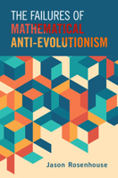 The Failures of Mathematical Anti-Evolutionism 1108820441 Book Cover