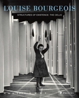 Louise Bourgeois: Structures of Existence: The Cells 3791354078 Book Cover