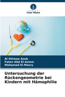Untersuchung der Rückengeometrie bei Kindern mit Hämophilie (German Edition) 6209985726 Book Cover