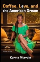 Coffee, Love, and the American Dream B09SHTX7TY Book Cover