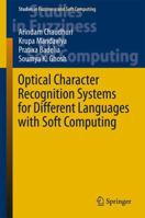 Optical Character Recognition Systems for Different Languages with Soft Computing 3319502514 Book Cover