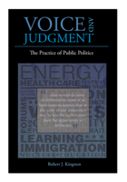 Voice and Judgment: The Practice of Public Politics 0923993428 Book Cover