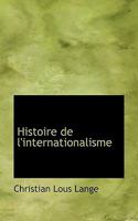 Histoire de l'internationalisme 1115787942 Book Cover