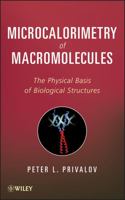 Microcalorimetry of Macromolecules 111810451X Book Cover