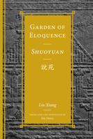 Garden of Eloquence / Shuoyuan說苑 029599519X Book Cover