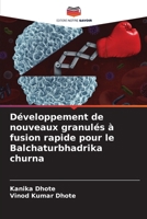 Développement de nouveaux granulés à fusion rapide pour le Balchaturbhadrika churna (French Edition) 6207916077 Book Cover