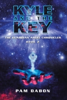Kyle and the Key: The Guardian Angel Chronicles 1796077062 Book Cover