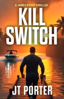 Kill Switch: A James Ryder Assassin Thriller (James Ryder Thrillers) B0FP93JKYG Book Cover