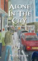 Alone in the City - Poetry and Paintings 1781488347 Book Cover