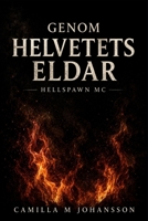 Genom Helvetes Eldar HELLSPAWN MC (Swedish Edition) 9527700043 Book Cover