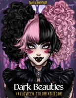 Dark Beauties: Halloween Coloring Book 1990479375 Book Cover