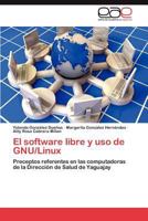 El Software Libre y USO de Gnu/Linux 3659063940 Book Cover