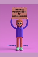 Mastering Digital Strategies for Business Success B0CK3VS3T8 Book Cover